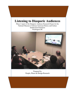 Phase 2 Report of the Diasporic Audience Research Project for the National Museum of African American History and Culture Smithsonian Institution Washington DC