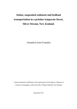 Solute, Suspended Sediment and Bedload Transportation in a Pristine Temperate Forest, Silver Stream, New Zealand