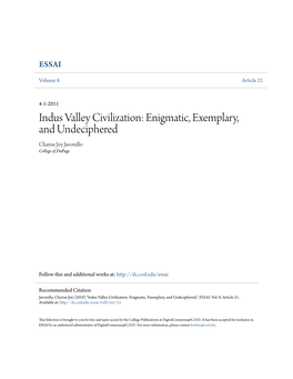 Indus Valley Civilization: Enigmatic, Exemplary, and Undeciphered Charise Joy Javonillo College of Dupage