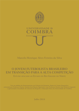 O JOVEM FUTEBOLISTA BRASILEIRO EM TRANSIÇÃO PARA a ALTA COMPETIÇÃO Estudo Aplicado Ao Estado Do Rio Grande Do Norte