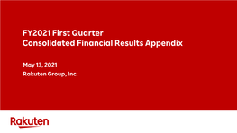 FY2021 First Quarter Consolidated Financial Results Appendix