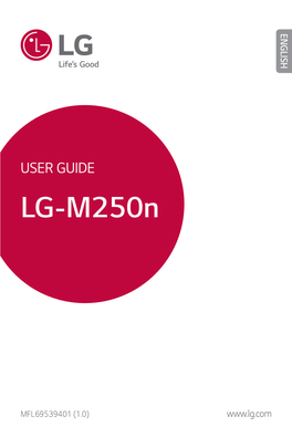 LG-M250n USER GUIDE ENGLISH About This User Guide Thank You for Choosing This LG Product