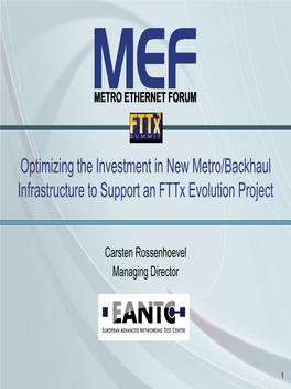 Optimizing the Investment in New Metro/Backhaul Infrastructure to Support an Fttx Evolution Project