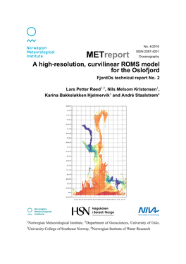 Metreport Oceanography a High-Resolution, Curvilinear ROMS Model for the Oslofjord Fjordos Technical Report No