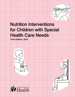 Nutrition Interventions for Children with Special Health Care Needs Third Edition, 2010