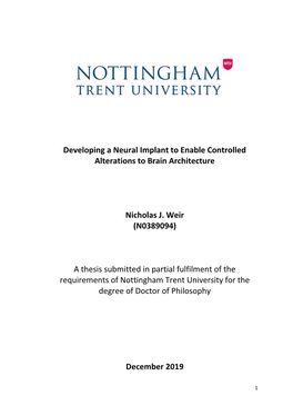 Developing a Neural Implant to Enable Controlled Alterations to Brain Architecture Nicholas J. Weir (N0389094) a Thesis Submitte