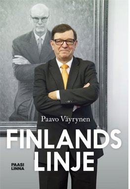 FINLANDS LINJE © Paavo Väyrynen Och Kustannusosakeyhtiö Paasilinna 2014