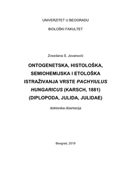 Ontogenetska, Histološka, Semiohemijska I Etološka Istraživanja Vrste Pachyiulus Hungaricus (Karsch, 1881) (Diplopoda, Julida, Julidae)