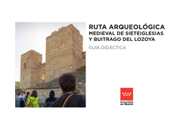 Ruta Arqueológica Medieval De Sieteiglesias Y Buitrago Del Lozoya Guía Didáctica Comunidad De Madrid