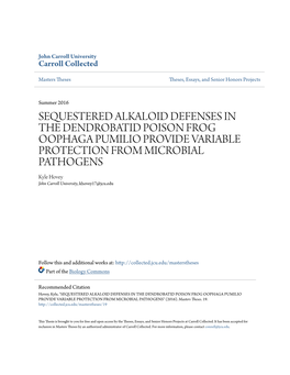 Sequestered Alkaloid Defenses in the Dendrobatid Poison Frog Oophaga Pumilio Provide Variable Protection from Microbial Pathogens