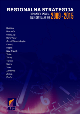 REGIONALNA STRATEGIJA EKONOMSKOG RAZVOJA REGIJE CENTRALNA Bih 2009-2015