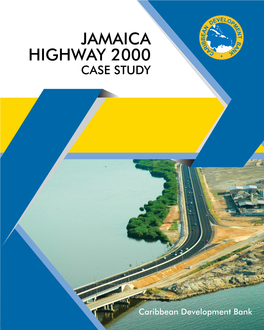 Jamaica Highway 2000 Case Study JAMAICA HIGHWAY 2000 CASE STUDY