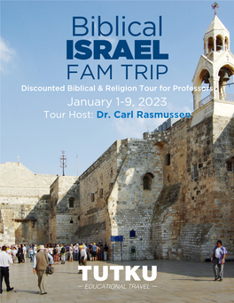 FAM TRIP Discounted Biblical & Religion Tour for Professors January 1-9, 2023 Tour Host: Dr