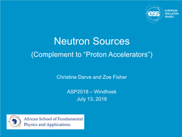 Neutron Sources (Complement to “Proton Accelerators”)