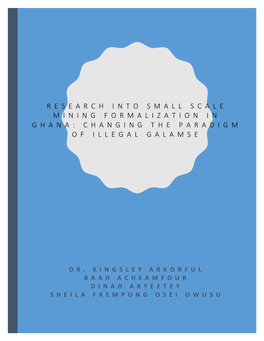 Research Into Small Scale Mining Formalization in Ghana