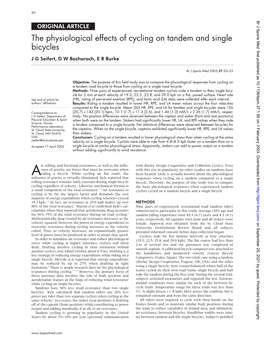 The Physiological Effects of Cycling on Tandem and Single Bicycles J G Seifert, D W Bacharach, E R Burke