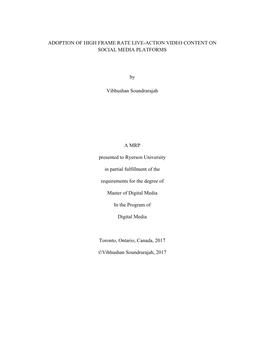 ADOPTION of HIGH FRAME RATE LIVE-ACTION VIDEO CONTENT on SOCIAL MEDIA PLATFORMS by Vibhushan Soundrarajah a MRP Presented to Ry