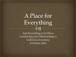 Conducting (And Maintaining!) a Collection Inventory 4 October 2016