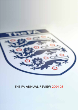 The Fa Annual Review 2004-05 the Fa Annual Review 2004-05 Contents