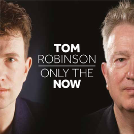 TOM ROBINSON ONLY the NOW HOME in the MORNING MERCIFUL GOD (Tom Robinson, Gerry Diver) (Tom Robinson, Gerry Diver, Andy Treacey, Adam Phillips)