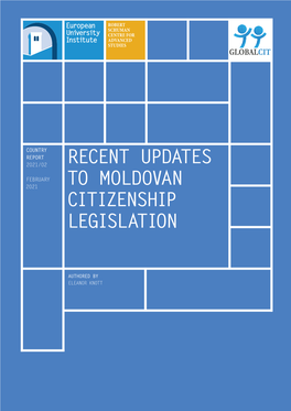 Recent Updates to Moldovan Citizenship Legislation RSCAS/GLOBALCIT-CR 2021/2 February 2021