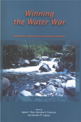 Winning the Water War Watersheds, Water Policies and Water Institutions Winning the Water War Watersheds, Water Policies and Water Institutions