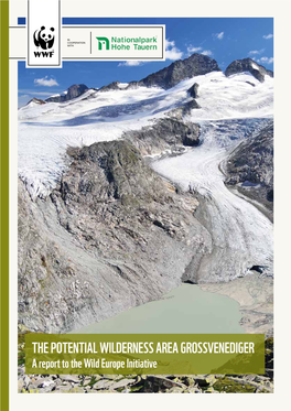 THE POTENTIAL WILDERNESS AREA GROSSVENEDIGER a Report to the Wild Europe Initiative
