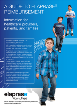 A GUIDE to ELAPRASE® REIMBURSEMENT Information for Healthcare Providers, Patients, and Families