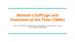 Women's Suffrage and Feminism at the Time (1880S)