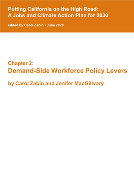 Chapter 2: Demand-Side Workforce Policy Levers by Carol Zabin and Jenifer Macgillvary CHAPTER 2: Demand-Side Workforce Policy Levers