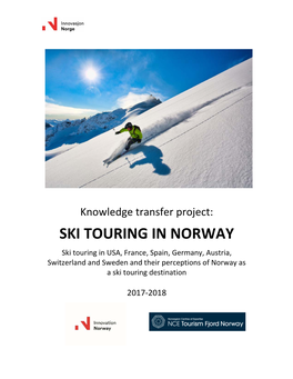 SKI TOURING in NORWAY Ski Touring in USA, France, Spain, Germany, Austria, Switzerland and Sweden and Their Perceptions of Norway As a Ski Touring Destination