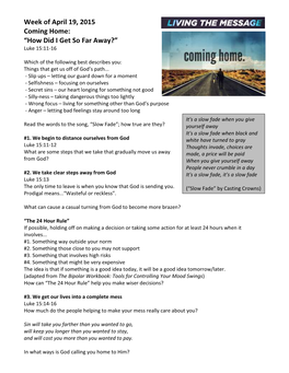 Week of April 19, 2015 Coming Home: “How Did I Get So Far Away?” Luke 15:11-16