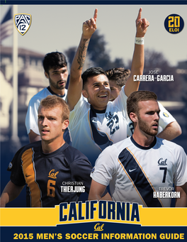CALIFORNIA GOLDEN BEARS 2015 Men's Soccer Info Guide 1 2015 GOLDEN BEARS SOCCER GENERAL INFORMATION Location