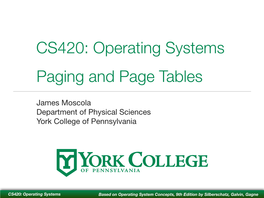 CS420: Operating Systems Paging and Page Tables