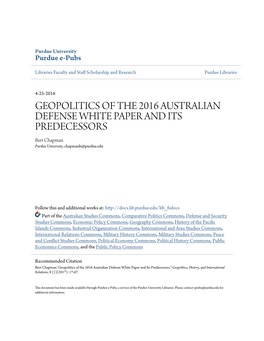 GEOPOLITICS of the 2016 AUSTRALIAN DEFENSE WHITE PAPER and ITS PREDECESSORS Bert Chapman Purdue University, Chapmanb@Purdue.Edu