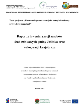 Raport Z Inwentaryzacji Zasobów Środowiskowych Gminy Jaśliska Oraz Waloryzacji Krajobrazu