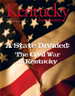 A State Divided: the Civil War in Kentucky Civil War in the Bluegrass