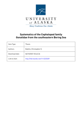 SYSTEMATICS of the CEPHALOPOD FAMILY GONATIDAE from the SOUTHEASTERN BERING SEA RECOMMENDED: APPROVED: F — > Program Head V