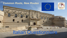 Italian Questionnaire GEOGRAPHY What’S the Name of Our Area?