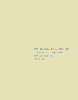 Columbia Law School General Information for Admission Fall 2012