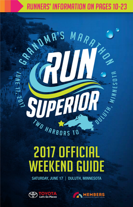 2017 Official Weekend Guide Saturday, June 17 | Duluth, Minnesota Grandma’S Marathon 2017 Official Weekend Guide Grandma’S Marathon 2017 Official Weekend Guide