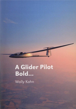A Glider Pilot Bold... Wally Kahn a Glider Pilot Bold