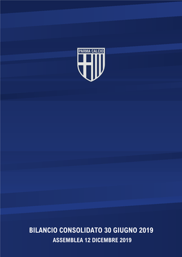 Gruppo Parma Calcio 1913, Bilancio Consolidato Al 30.06.2019