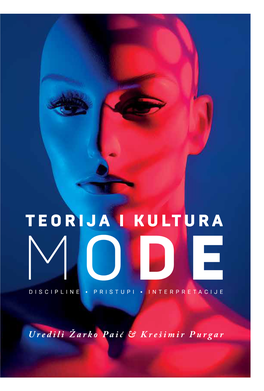 Teorija I Kultura Mode Discipline • Pristupi • Interpretacije