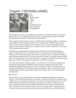 Chapter 7 DEFINING GAMES Play Games Designed System Artificial Conflict Rules Quantifiable Outcome Games and Puzzles Role-Playing Games