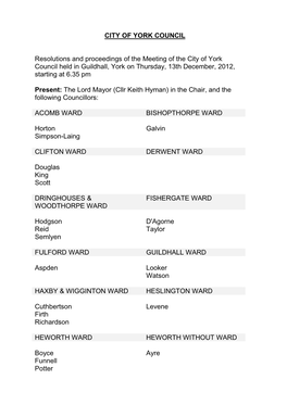 CITY of YORK COUNCIL Resolutions and Proceedings of the Meeting of the City of York Council Held in Guildhall, York on Thursday