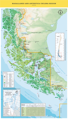 Magallanes and Antártica Chilena Region ROAD MAP REGION Climate Activities During the in Nature Tips Magallanes Summer, There Are Approximately 18 TREKKING