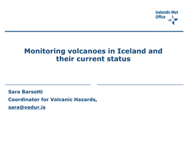 Monitoring Volcanoes in Iceland and Their Current Status