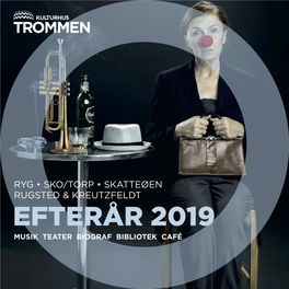 Efterår 2019 Musik Teater Biograf Bibliotek Café Udvalgte Onsdage 2