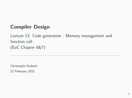 Compiler Design Lecture 13: Code Generation : Memory Management and Function Call (Eac Chapter 6&7)